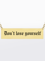 Don't lose yourself | 316L Çelik Kolye